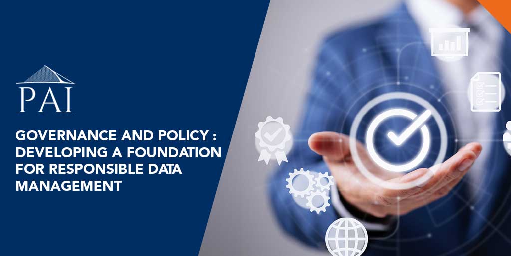 Governance and Policy Developing a Foundation for Responsible Data Management
